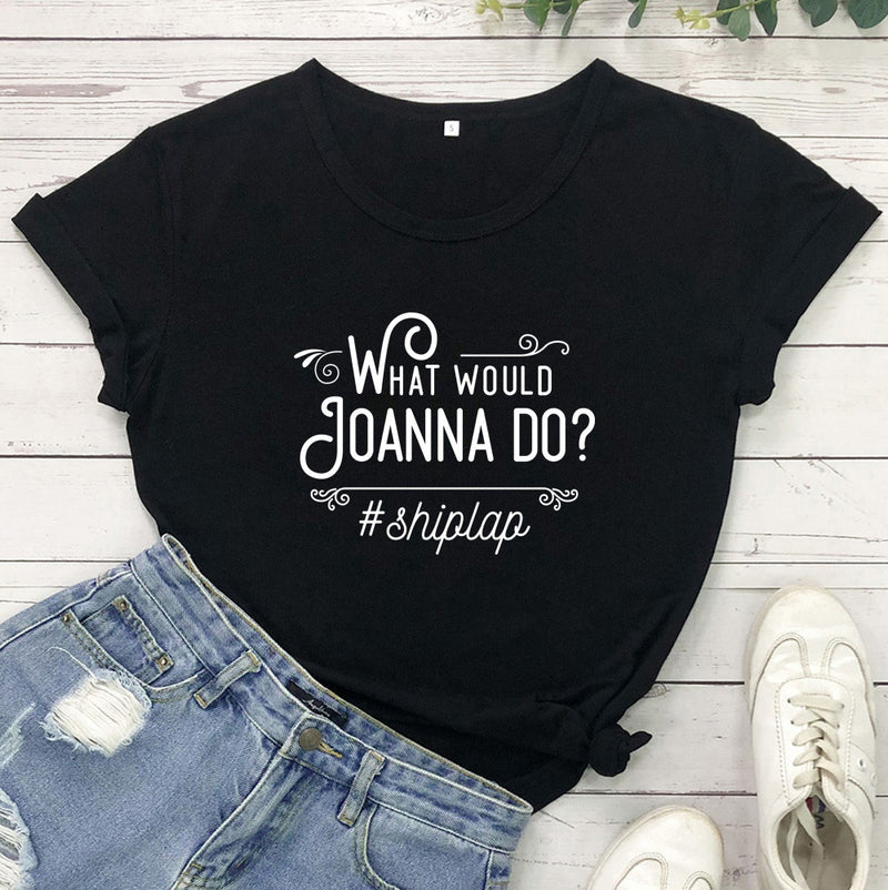 What Would Joanna Do Print Short Sleeve Round Neck Casual Womens Tops Wholesale T Shirts